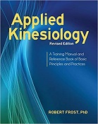 Applied Kinesiology: A Training Manual and Reference Book