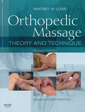 Orthopedic Massage: Theory and Technique