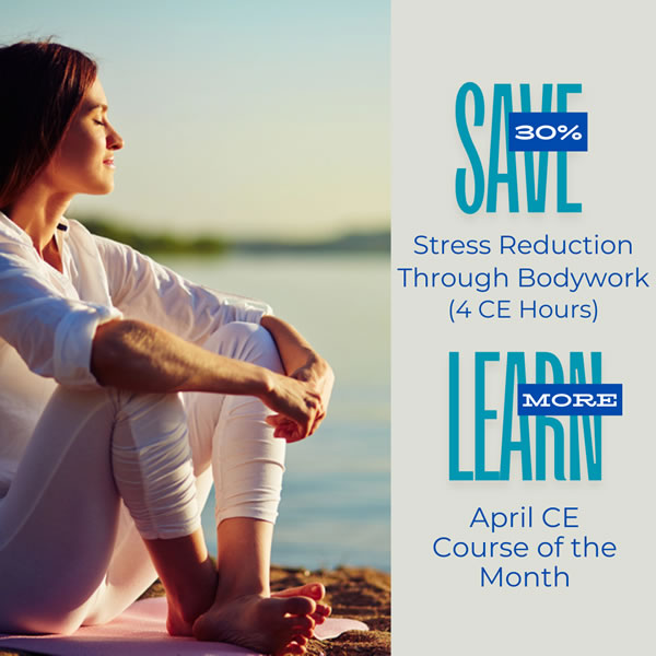 Course of the Month - Stress Reduction Through Bodywork