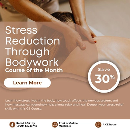 Course of the Month - Stress Reduction Through Bodywork
