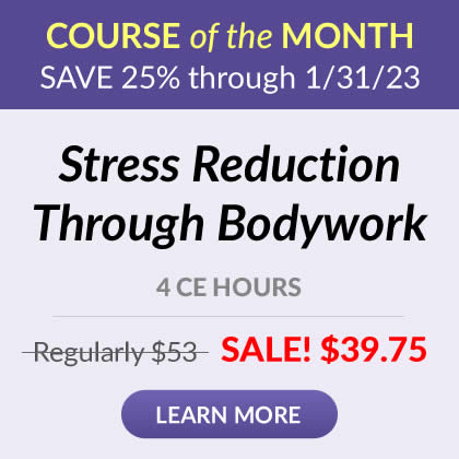 Course of the Month - Stress Reduction Through Bodywork