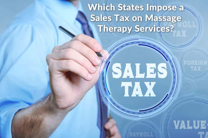 Which States Impose a Sales Tax on Massage Therapy Services?