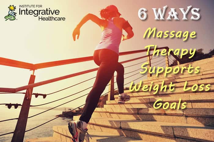 6 Ways Massage Therapy Supports Weight Loss Goals Massage Professionals Update