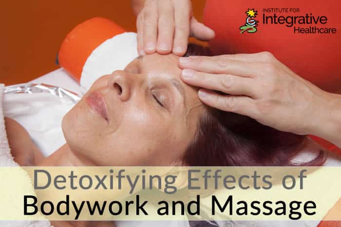 Detoxifying Effectsof Bodywork and Massage