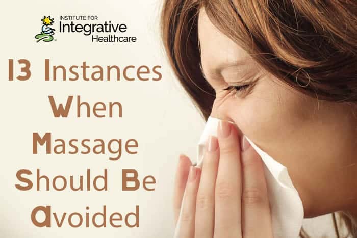 13 Instances When Massage Should Be Avoided