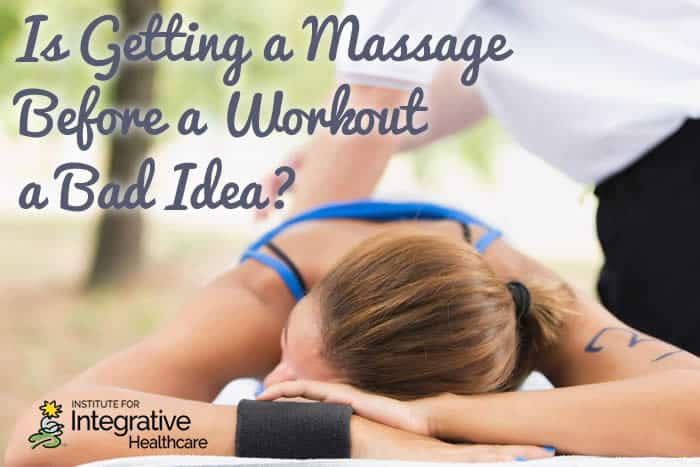 Is Getting a Massage Before a Workout a Bad Idea?