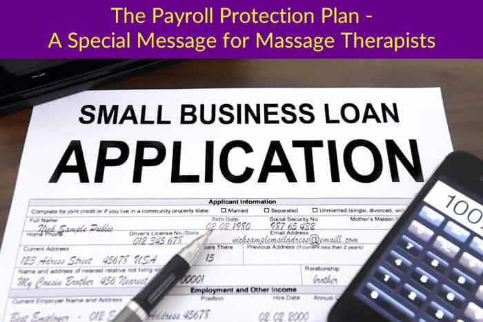 The Payroll Protection Plan - A Special Message for Massage Therapists