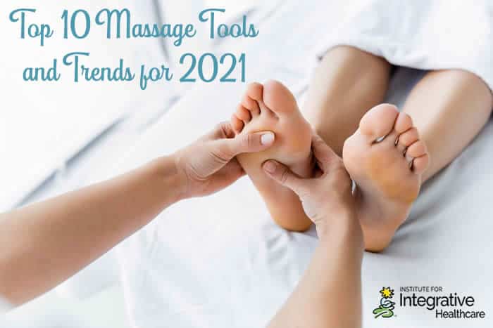 Top 10 Massage Tools and Trends for 2021