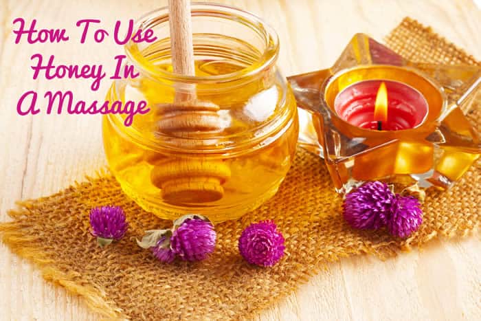 How To Use Honey In A Massage